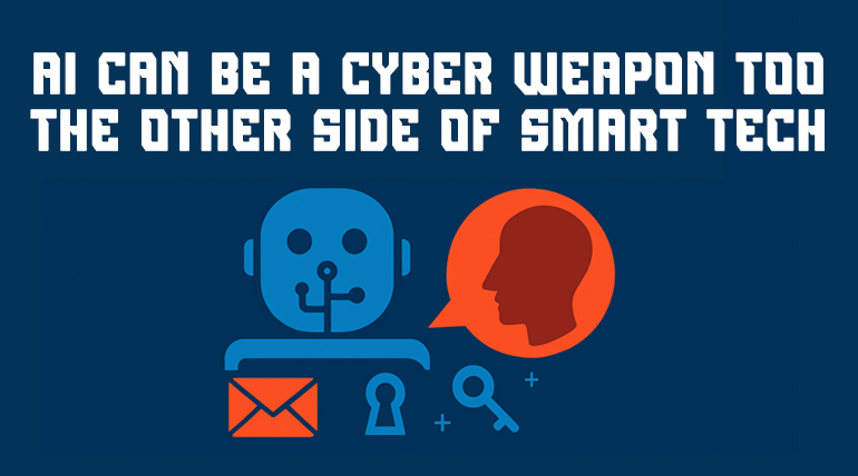 AI Can Be a Cyber Weapon