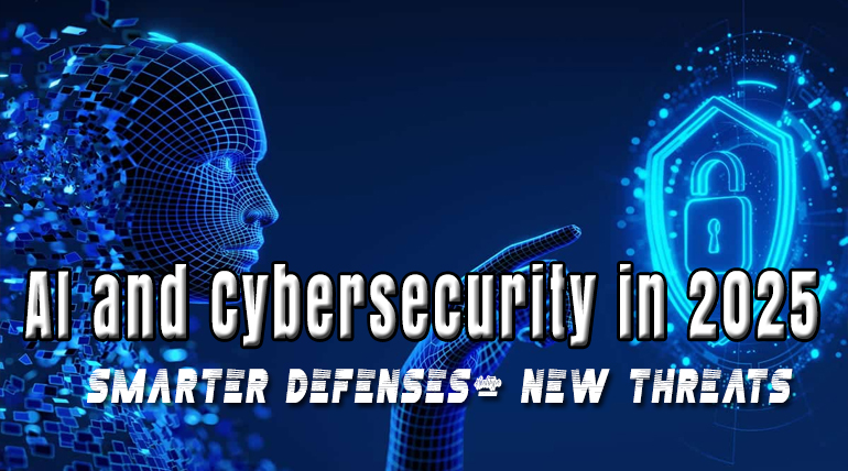 AI and Cybersecurity in 2025