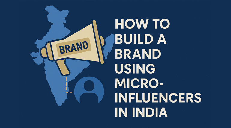Build a Brand Using Micro-Influencers